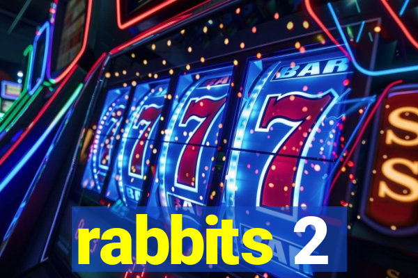 rabbits 2